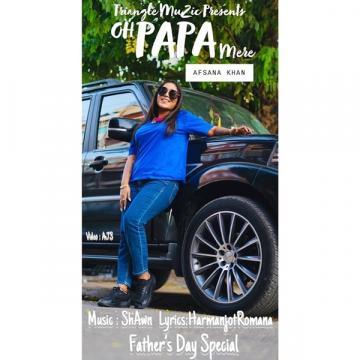 download Oh-Mere-Papa Afsana Khan mp3